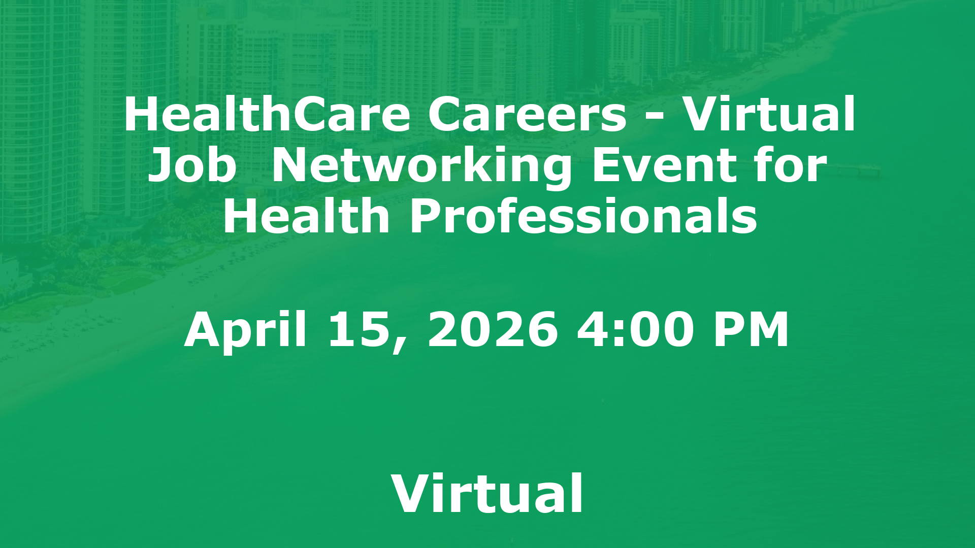 HealthCare Careers - Virtual Job  Networking Event for Health Professionals event image